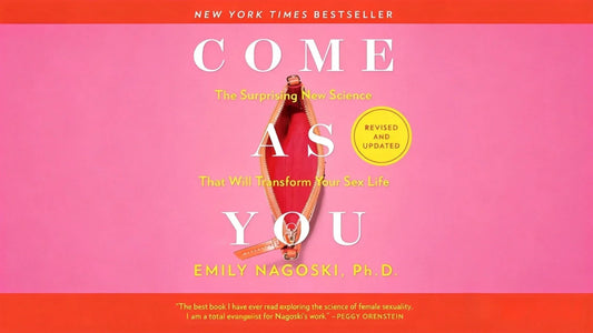 Understanding Female Desire: Key Insights from "Come As You Are"